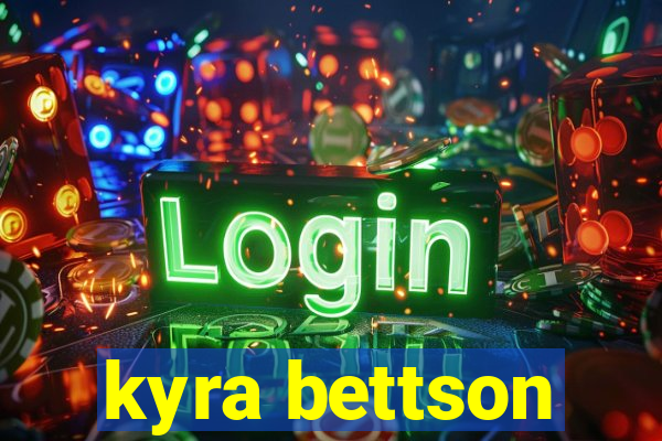 kyra bettson
